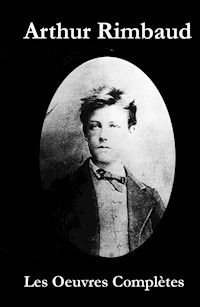 Les Oeuvres Complètes de Rimbaud - Arthur Rimbaud - E-Book