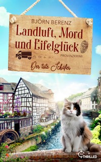 Landluft, Mord und Eifelglück: Der tote Schäfer - Björn Berenz - E-Book