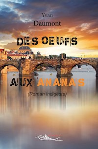 Des œufs aux ananas - Yvan Daumont - E-Book