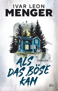 Als das Böse kam - Ivar Leon Menger - E-Book