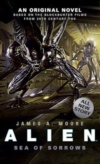 Alien: Sea of Sorrows - James A. Moore - E-Book