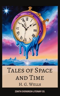 Tales of Space and Time - H. G. Wells - E-Book