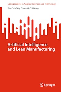 Artificial Intelligence and Lean Manufacturing - Tin-Chih Toly Chen - E-Book