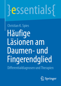 Häufige Läsionen am Daumen- und Fingerendglied - Christian K Spies - E-Book