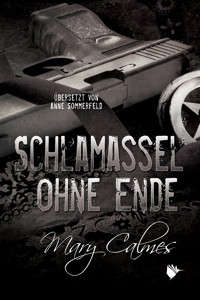 Schlamassel ohne Ende - Mary Calmes - E-Book