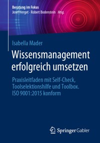 Wissensmanagement erfolgreich umsetzen - Isabella Mader - E-Book