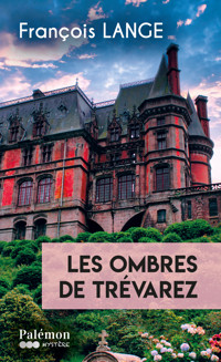 Les ombres de Trévarez - François Lange - E-Book