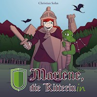 Marlene, die Ritterinin - Christian Sohn - E-Book