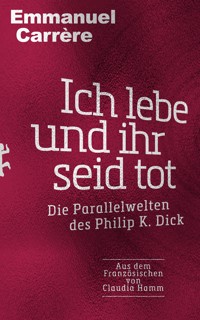Ich lebe und ihr seid tot - Emmanuel Carrère - E-Book