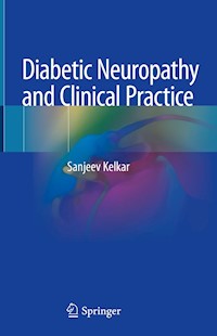 Diabetic Neuropathy and Clinical Practice - Sanjeev Kelkar - E-Book