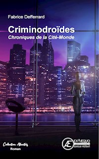Criminodroïdes - Fabrice Deferrard - E-Book
