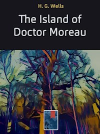The Island of Doctor Moreau - H G Wells - E-Book