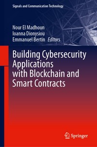 Building Cybersecurity Applications with Blockchain and Smart Contracts -  - E-Book
