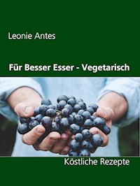 Für Besser Esser - Vegetarisch - Leonie Antes - E-Book