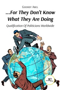 For They Don't Know What They Are Doing - Goerdt Abel - E-Book