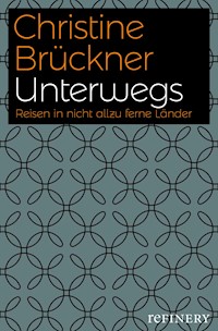 Unterwegs - Christine Brückner - E-Book