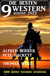 Die besten 9 Western August 2022 - Alfred Bekker - kostenlos E-Book