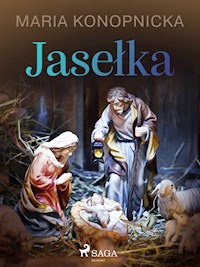 Jasełka - Maria Konopnicka - E-Book