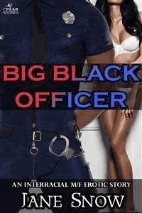 Big Black Officer (Interracial Black M/White F Erotica) - Jane Snow - E-Book