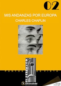 Mis andanzas por Europa - Charles Chaplin - E-Book