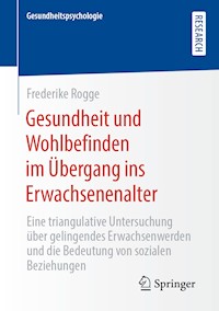 Gesundheit und Wohlbefinden im Übergang ins Erwachsenenalter - Frederike Rogge - E-Book