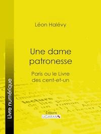 Une dame patronesse - Ligaran - E-Book
