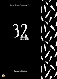 32 Caliber - Donald McGibeny - E-Book
