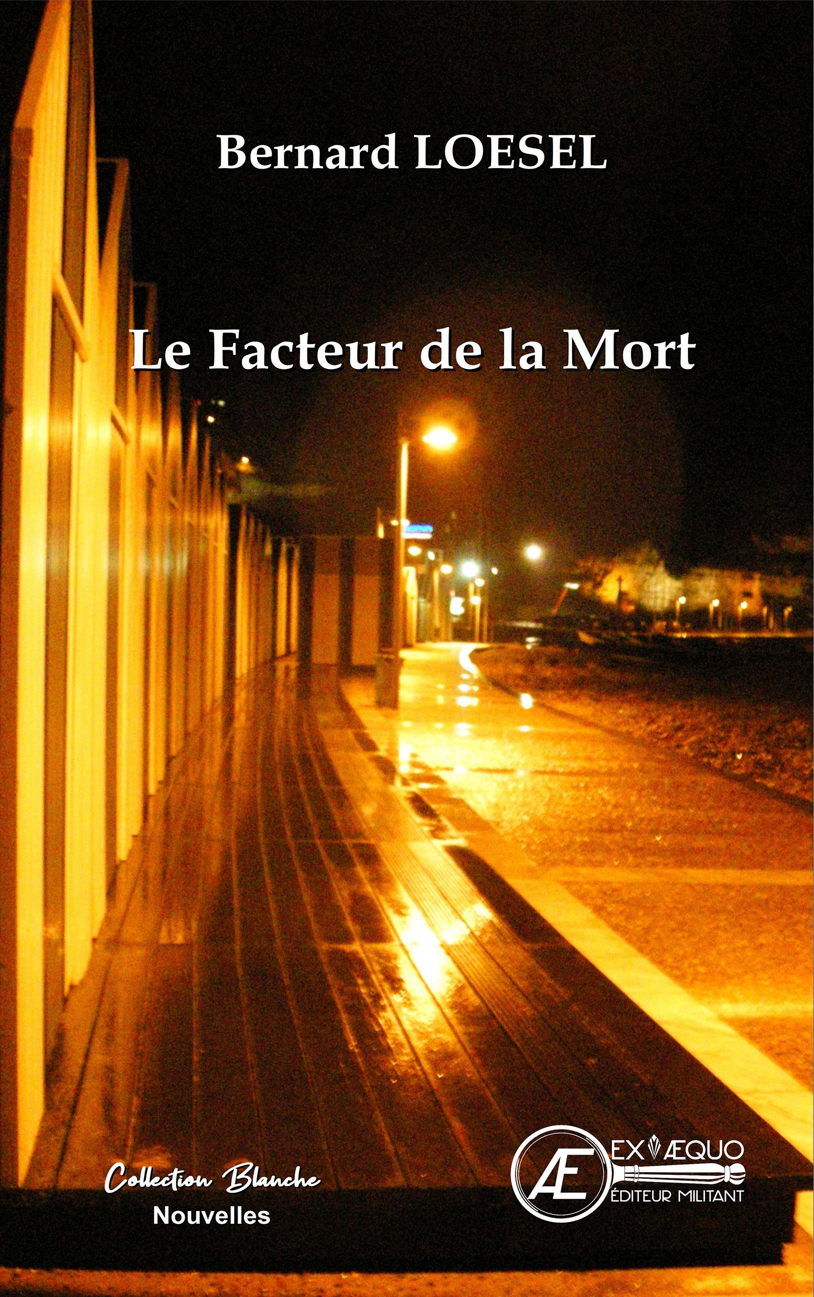 Le facteur de la mort - Bernard Loesel - E-Book