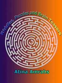 Riddles, Puzzles and Brain Teasers - Atina Amrahs - E-Book
