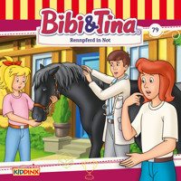 Bibi & Tina, Folge 79: Rennpferd in Not - Markus Dittrich - Hörbuch