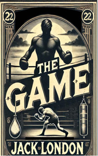 The Game - Jack  London - E-Book
