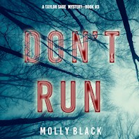 Don't Run (A Taylor Sage FBI Suspense Thriller—Book 3) - Molly Black - Hörbuch