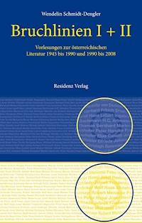 Bruchlinien Band 1 & 2 in einem Band - Wendelin Schmidt-Dengler - E-Book