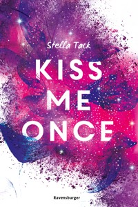 Kiss Me Once - Kiss The Bodyguard, Band 1 (SPIEGEL-Bestseller, Prickelnde New-Adult-Romance) - Stella Tack - E-Book
