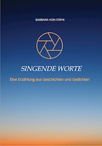 Singende Worte - Barbara von Stryk - E-Book