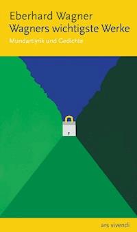 Wagners wichtigste Werke - Eberhard Wagner - E-Book