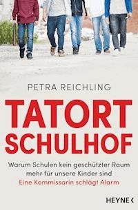 Tatort Schulhof - Petra Reichling - E-Book