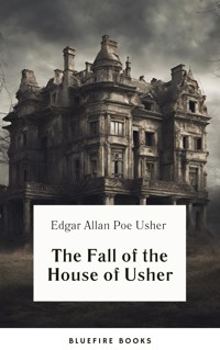 The Fall of the House of Usher - Edgar Allan Poe - E-Book