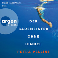 Der Bademeister ohne Himmel (Ungekürzte Lesung) - Petra Pellini - Hörbuch