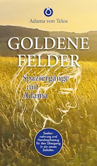 GOLDENE FELDER - Adama von Telos - E-Book