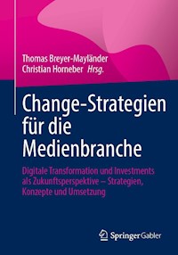 Change-Strategien für die Medienbranche - - E-Book