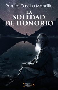La soledad de Honorio - Ramiro Castillo Mancilla - E-Book