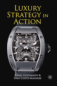 Luxury Strategy in Action -  - E-Book