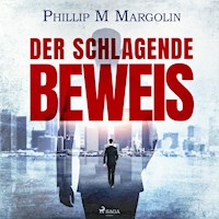 Der schlagende Beweis - Phillip M Margolin - Hörbuch