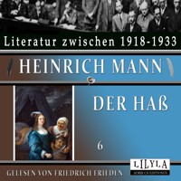 Der Haß 6 - Heinrich Mann - Hörbuch