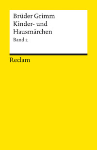 Kinder- und Hausmärchen. Band 2: Märchen Nr. 87–200, Anhang Nr. 1–28, Herkunftsnachweise, Nachwort - Brüder Grimm - E-Book