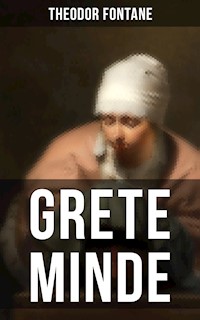 GRETE MINDE - Theodor Fontane - E-Book