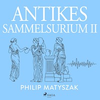 Antikes Sammelsurium II - Philip Matyszak - Hörbuch
