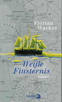 Weiße Finsternis - Florian Wacker - E-Book