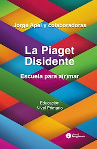 La Piaget Disidente - Jorge Apel - E-Book